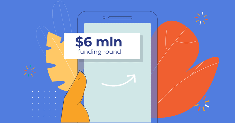 Announcing $6M in funding and putting it to work for our customers