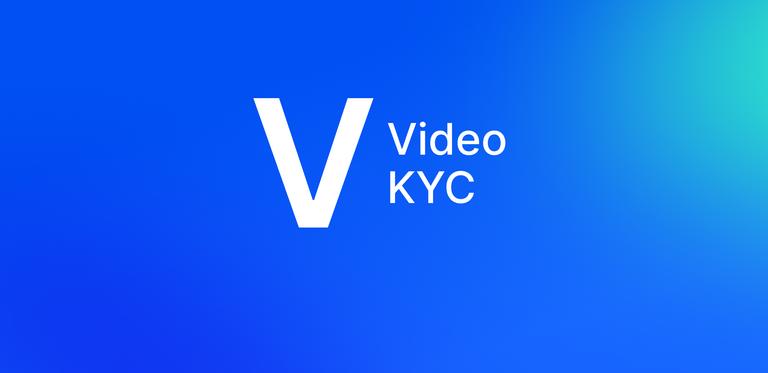 Video KYC: the Requirements and the Benefits